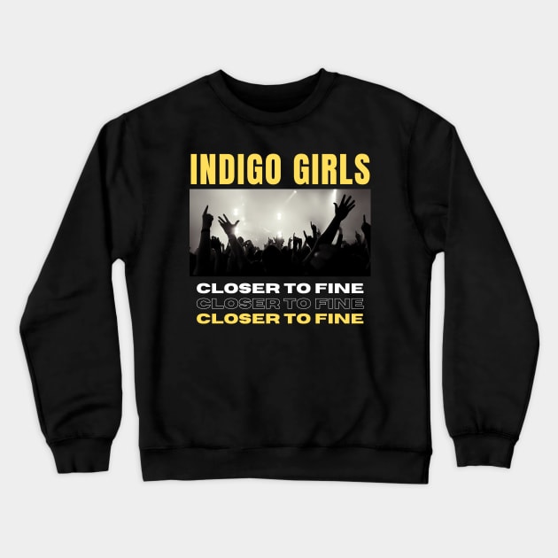 Closer To Fine Crewneck Sweatshirt by Eighteen Plus